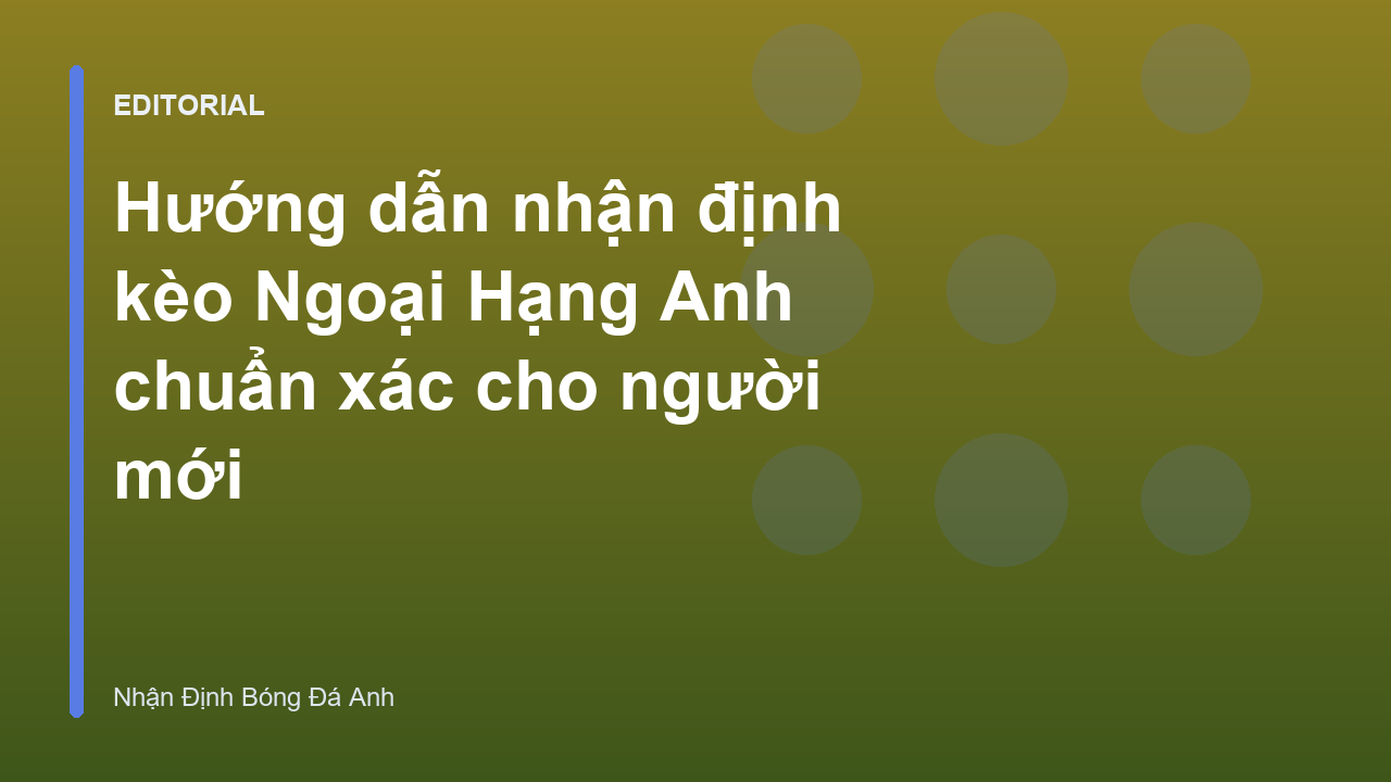 Phân tích nhận định kèo Ngoại Hạng Anh